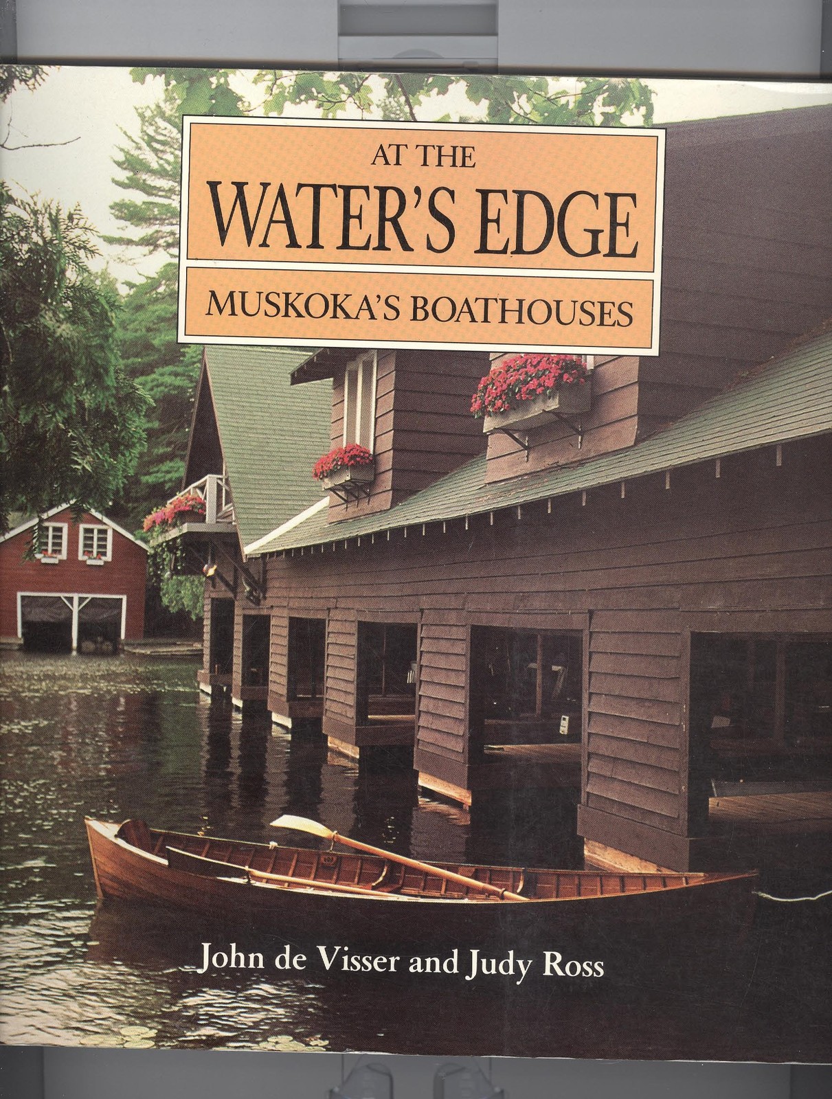 At the Water’s Edge: Muskoka’s Boathouses