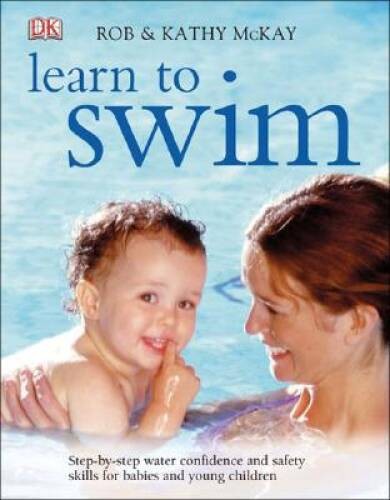 Learn to Swim – Paperback By McKay, Rob – ACCEPTABLE
