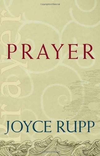 Prayer (Catholic Spirituality for Adults) by Rupp, Joyce