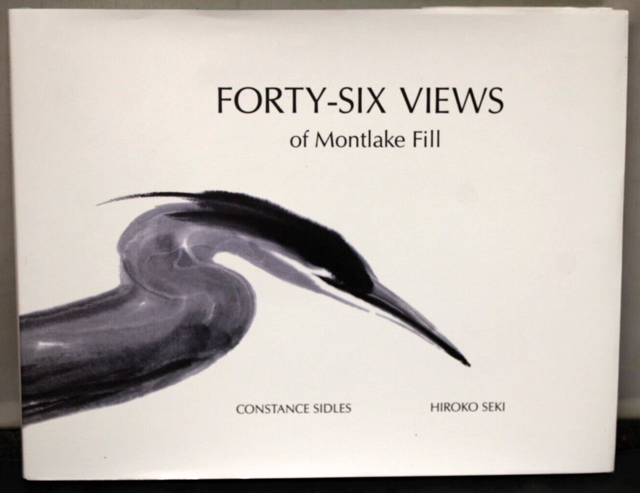 Forty-six Views of Montlake Fill by Constance Sidles by Constance Sidles, Signed