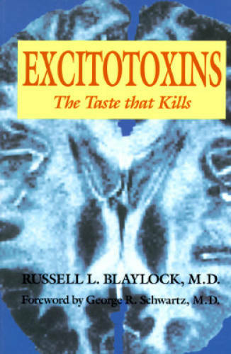 Excitotoxins: The Taste That Kills – Paperback – VERY GOOD