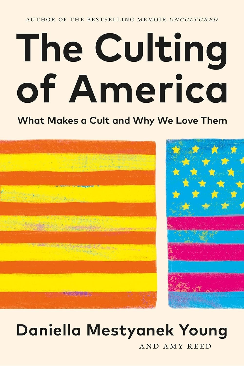 Culting of America : What Makes a Cult and Why We Love Them by Amy Reed and…