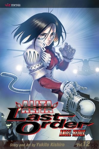 BATTLE ANGEL ALITA: LAST ORDER, VOL. 12 By Yukito Kishiro & Yukito Kishiro *VG+*