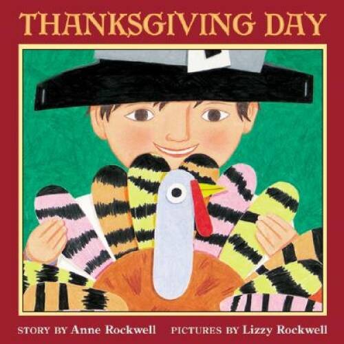 Thanksgiving Day – Paperback By Rockwell, Anne – GOOD
