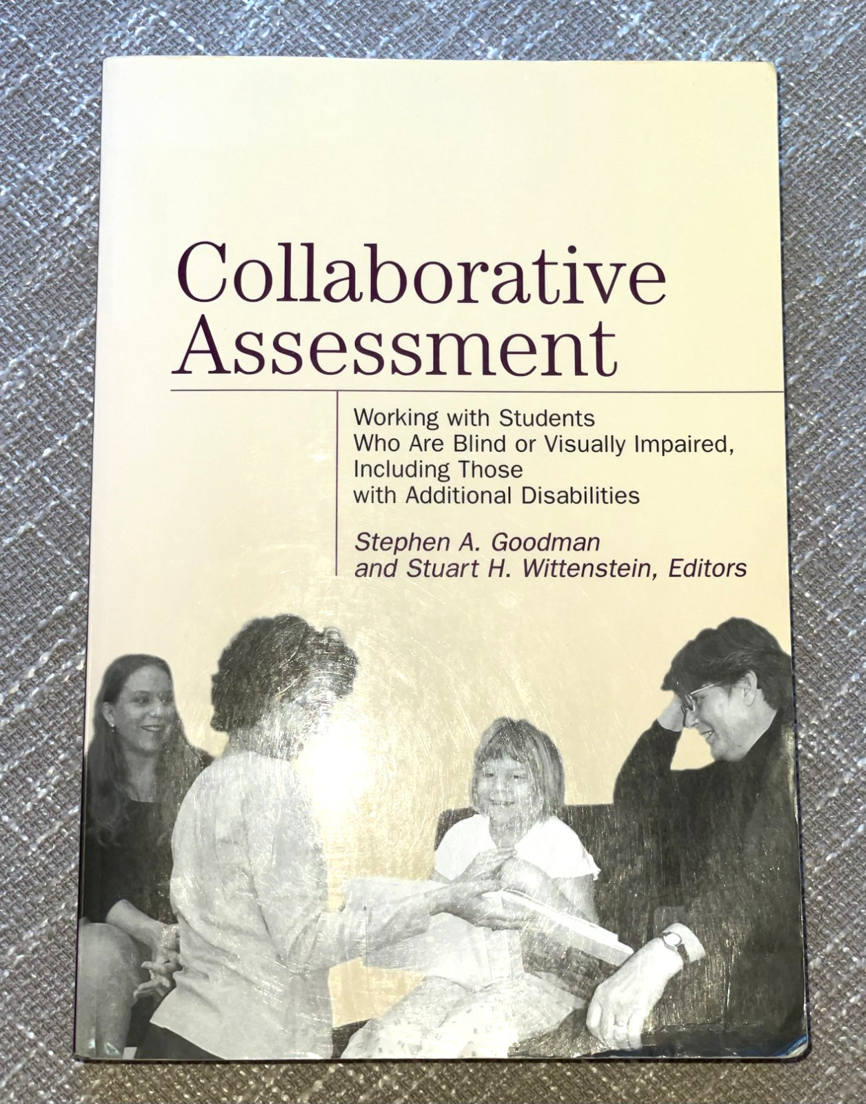 Collaborative Assessment: Working with Students Who Are Blind (Paperback, 2003)