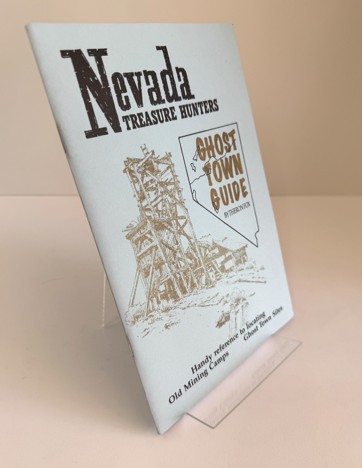 Nevada Treasure Hunters Ghost Town Guide by Theron Fox ~ NEW with Fold-Out Map