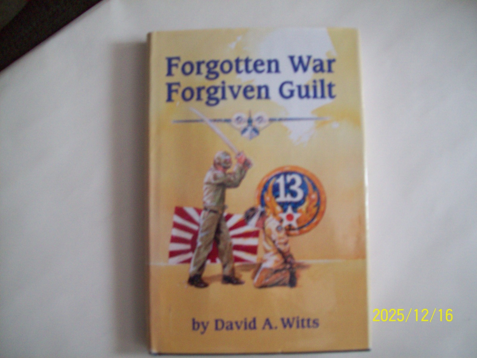 Forgotten War, Forgiven Guilt HARD COVER VG 1ST ED SIGNED & INSCRIBED
