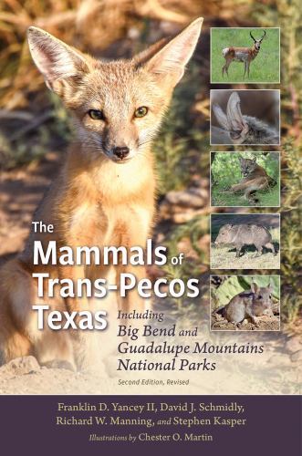 Mammals of Trans-Pecos Texas : Including Big Bend and Guadalupe Mountains Nat…