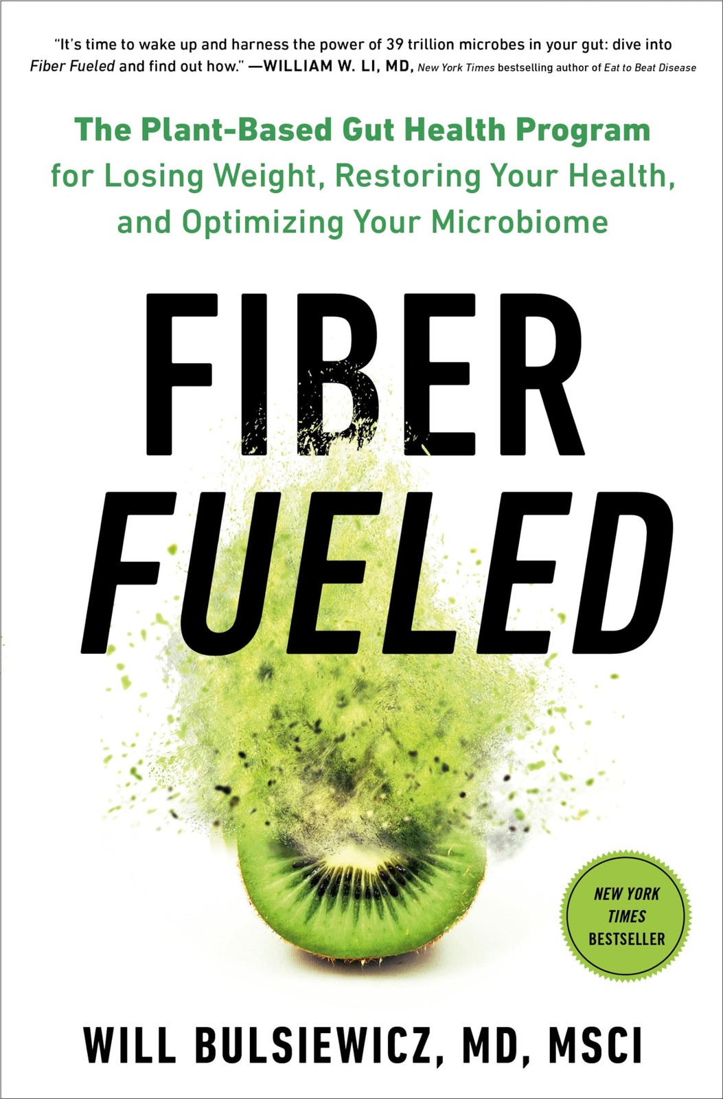 Fiber Fueled: The Plant-Based Gut Health Program for Losing Weight, Restorin…