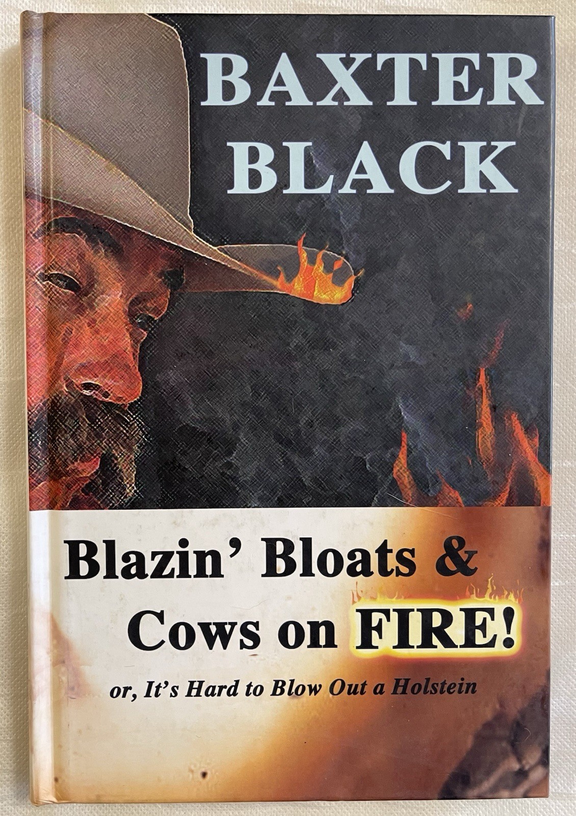 Baxter Black Autographed Book, BLAZN’ BLOATS & COWS ON FIRE! 2006 HB