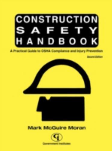 Construction Safety Handbook : A Practical Guide to OSHA Compliance and…