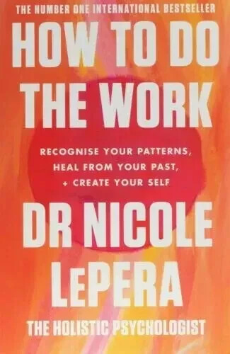 How To Do The Work by Nicole LePera Paperback………