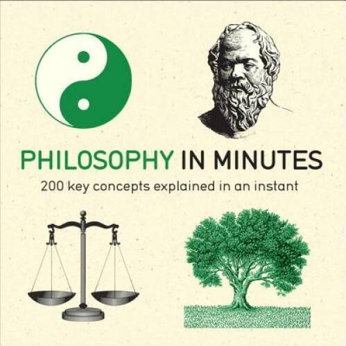 Philosophy in Minutes (In Minutes (Quercus)) – Paperback By Weeks, Marcus – GOOD