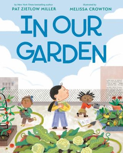 In Our Garden Hardcover Pat Zietlow Miller