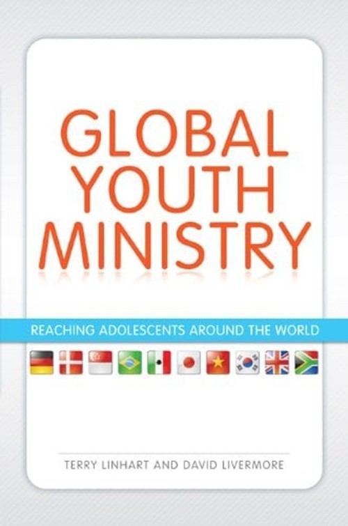 Global Youth Ministry : Reaching Adolescents Around the World Har
