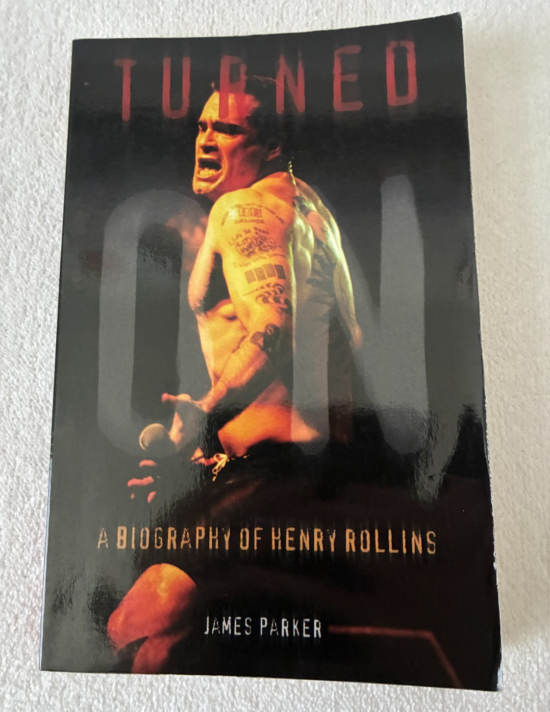 Turned On: A Biography of Henry Rollins – paperback Parker, James Hill