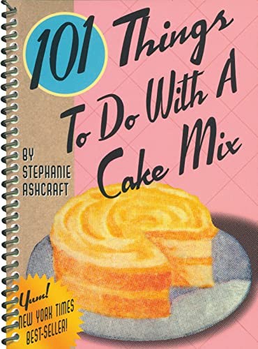 101 Things to Do with a Cake Mix … by Ashcraft, Stephanie Paperback / softback