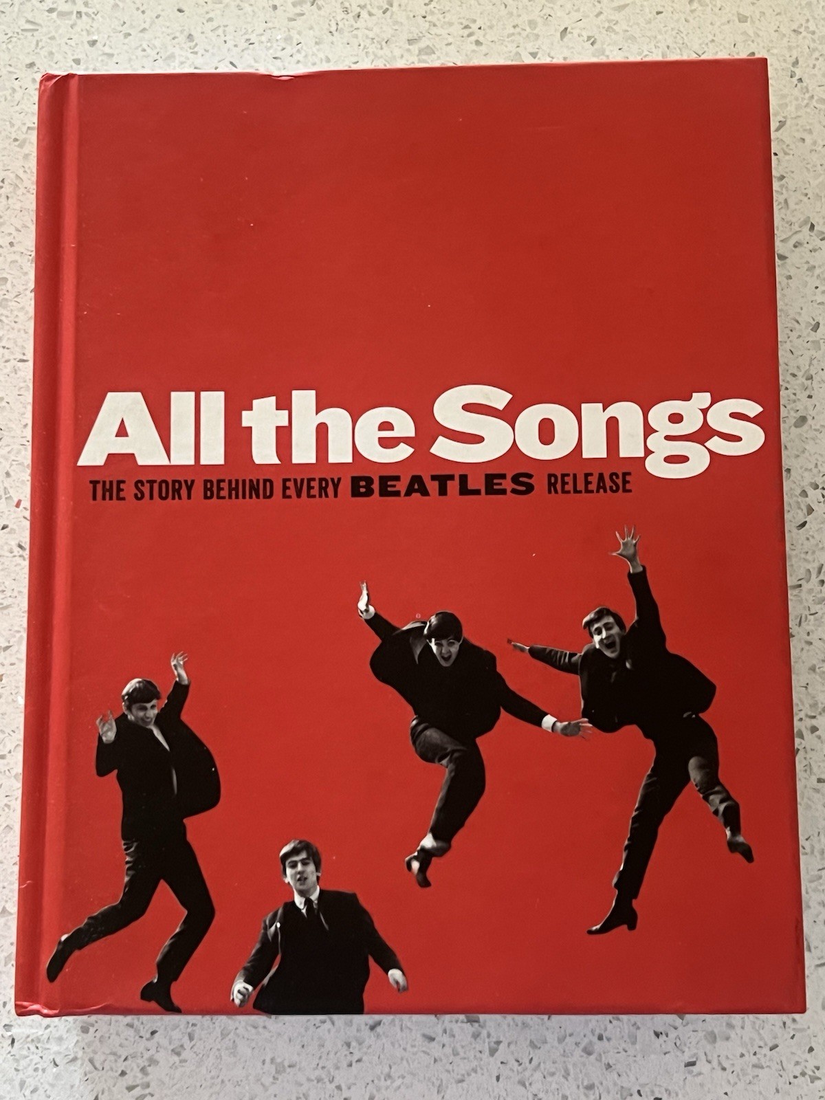 All the Songs: The Story Behind Every Beatles Release (Hardback) Book