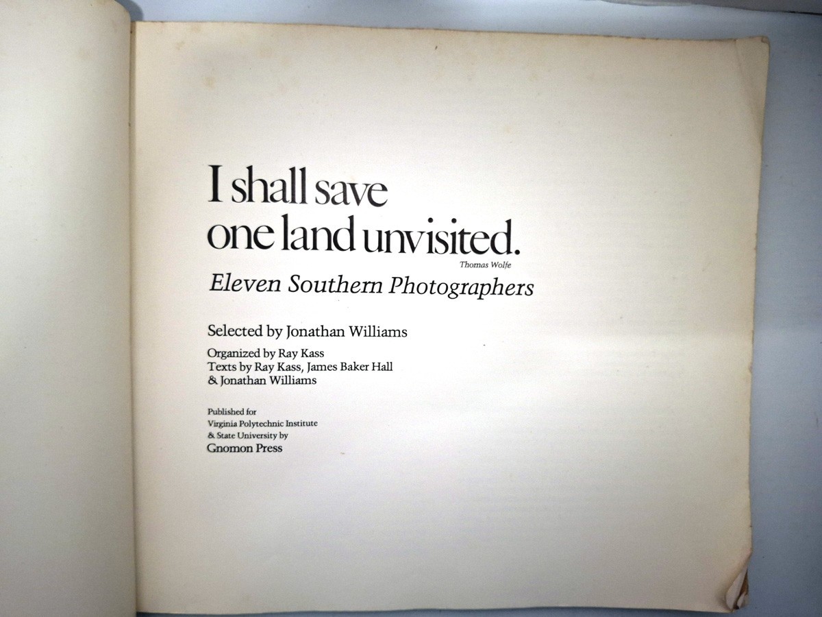 “I shall save one land unvisited. 11 Southern Photographers”. J. Williams 1978