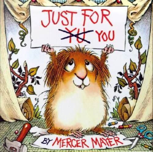 Just for You (Little Critter) (Look-Look) – Paperback By Mayer, Mercer – GOOD