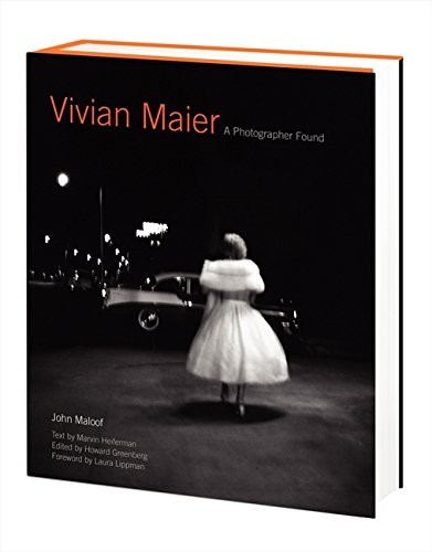 VIVIAN MAIER: A PHOTOGRAPHER FOUND By John Maloof – Hardcover **BRAND NEW**