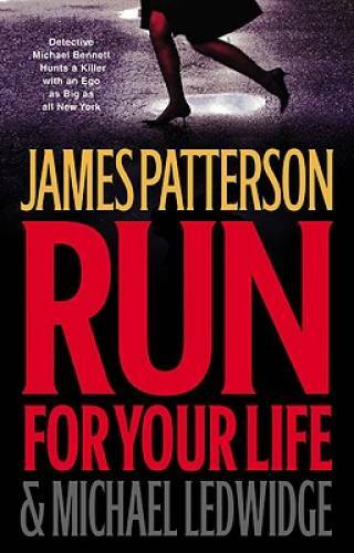 Run for Your Life (Michael Bennett) – Hardcover By Patterson, James – GOOD