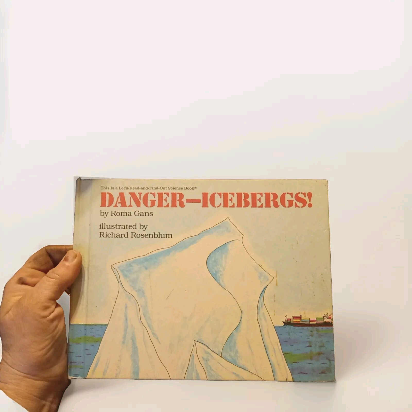 Danger=Iceburgs By Roma Gans, ,HB, A Let’s-Read-&-Find-Out Science Book, 1987