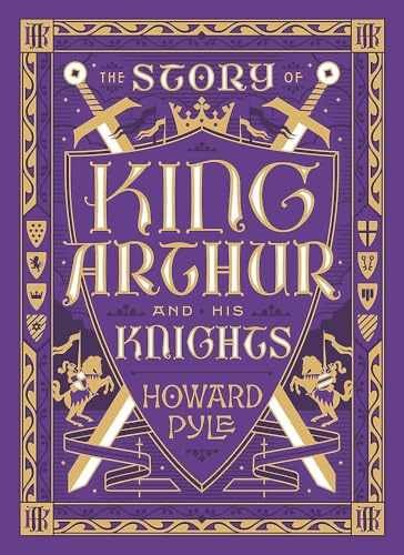 The Story of King Arthur and His Knights – Hardcover, by Howard Pyle – Very Good