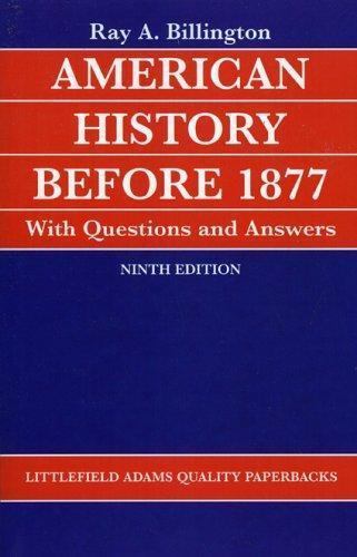 American History before 1877 with Questions and Answers by Billington, Ray Allen