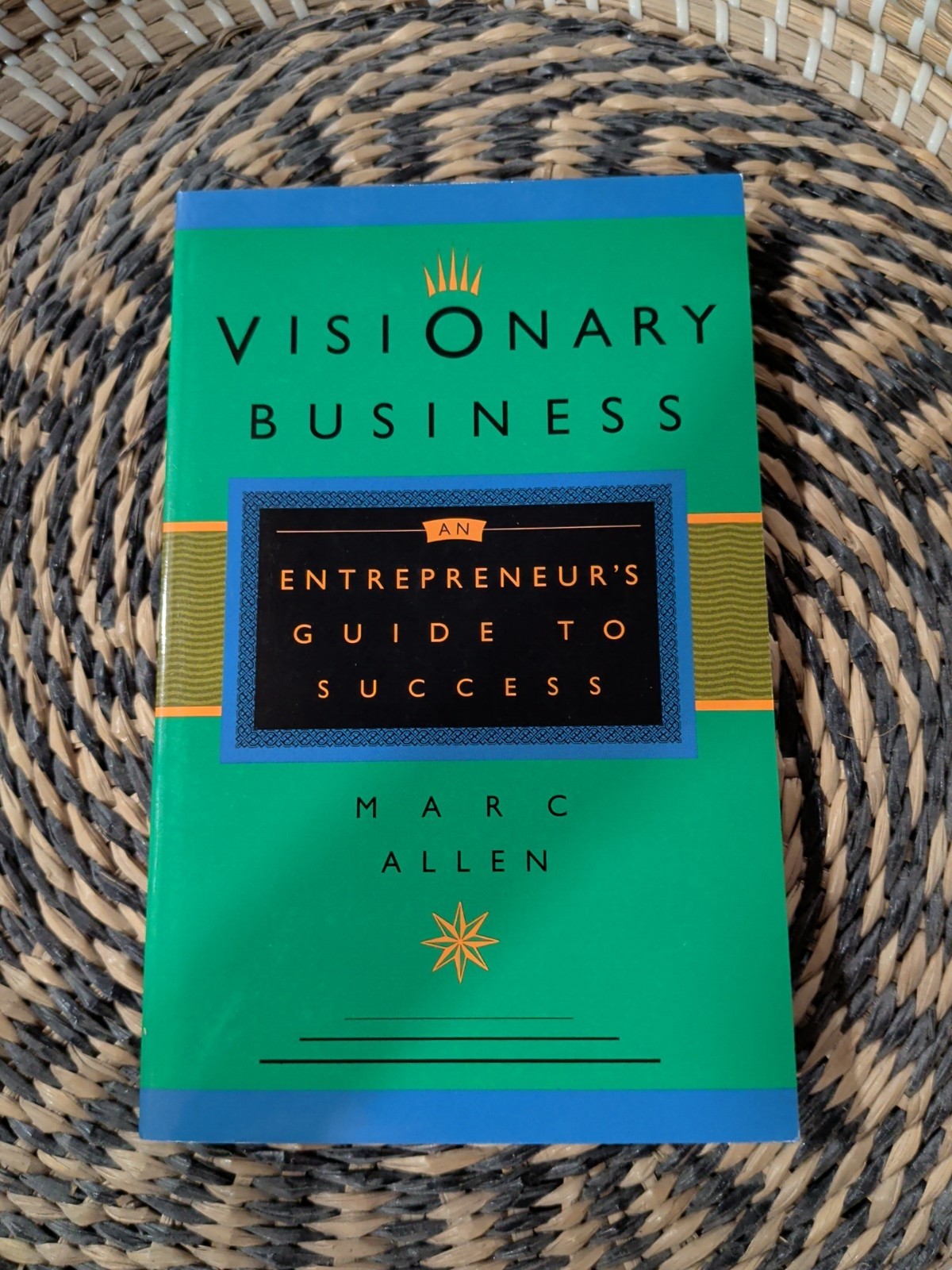 MARC ALLEN- Visionary Business : An Entrepreneur’s Guide to Success 1997