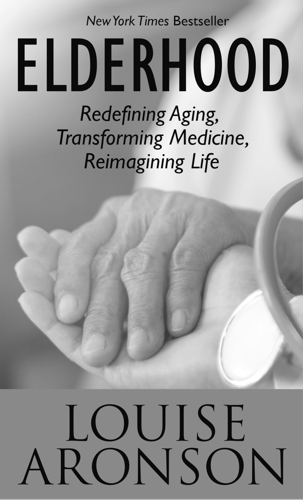Elderhood: Redefining Aging, Transforming Medicine, Reimagining Life (Thornd…