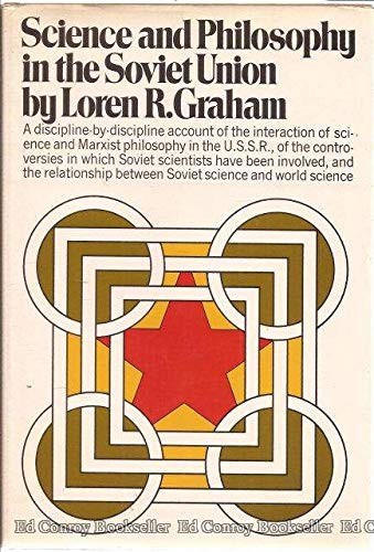 SCIENCE AND PHILOSOPHY IN THE SOVIET UNION By Loren R Graham – Hardcover