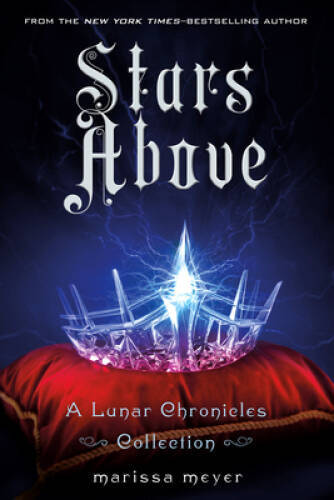 Stars Above – Hardcover By Meyer, Marissa – GOOD