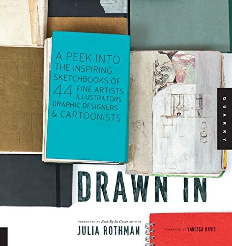 Drawn In: A Peek into the Inspiring …, Rothman, Julia