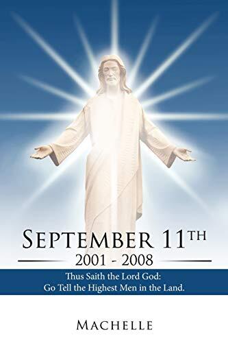 September 11th, 2001 – 2008: Thus Saith the Lord God: Go Tell the Highest Men-,