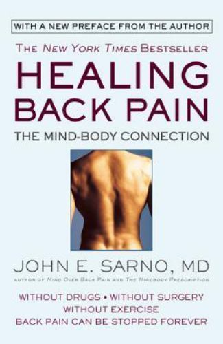 Healing Back Pain : The Mind-Body Connection by John E. Sarno (1991, Trade…