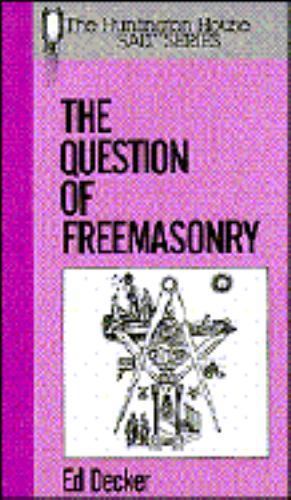 The Question of Freemasonry. (Salt Ser.) by Ed Decker