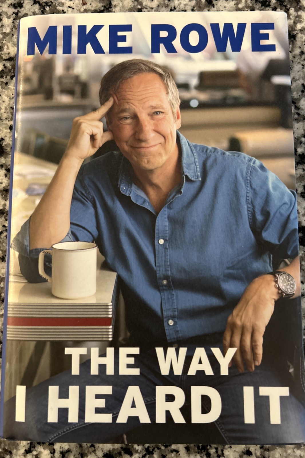 The Way I Heard It – by MIKE ROWE – Hard Back