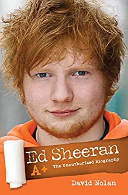 Ed Sheer A+ The Unauthorised Biography Paperback David Nolan