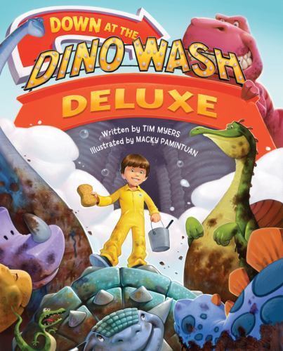 Down at the Dino Wash Deluxe by Myers, Tim J.,Pamintuan, Macky, Acceptable Book