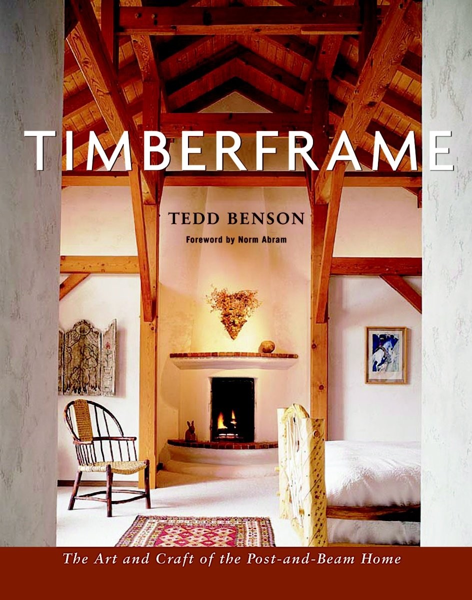 Timberframe: The Art and Craft of the Post-and-Beam Home – paperback Benson,…