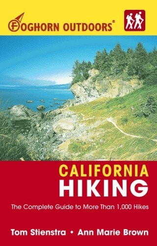 Foghorn Outdoors California Hiking: The Complete Guide to More Than 1,000 Hikes