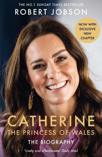 Catherine, the Princess of Wales: The … by Jobson, Robert Paperback / softback