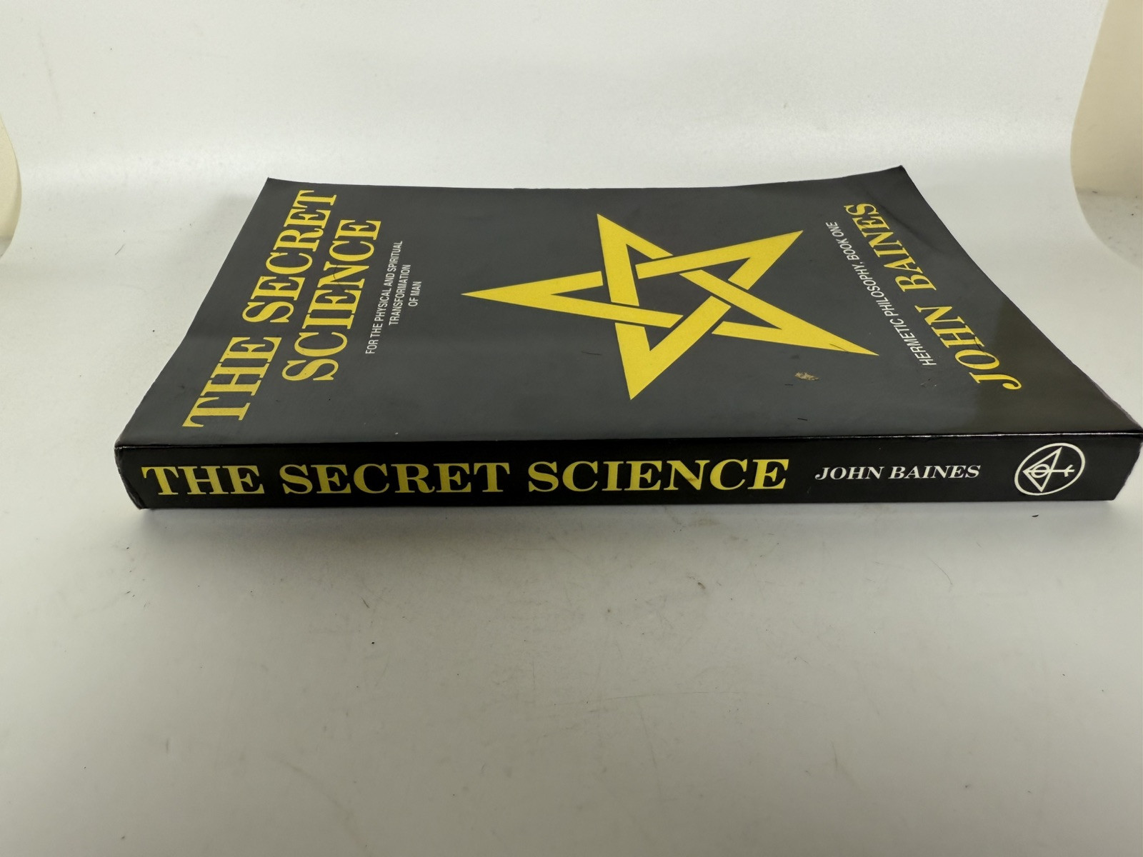 Hermetic Philosophy Ser.: The Secret Science : For the Physical and Spiritual