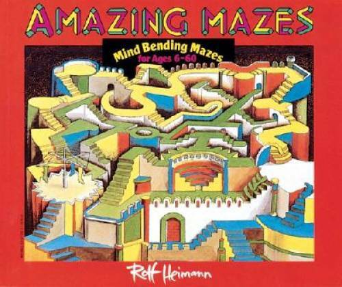Amazing Mazes: Mind Bending Mazes for Ages 6-60 – Paperback – GOOD