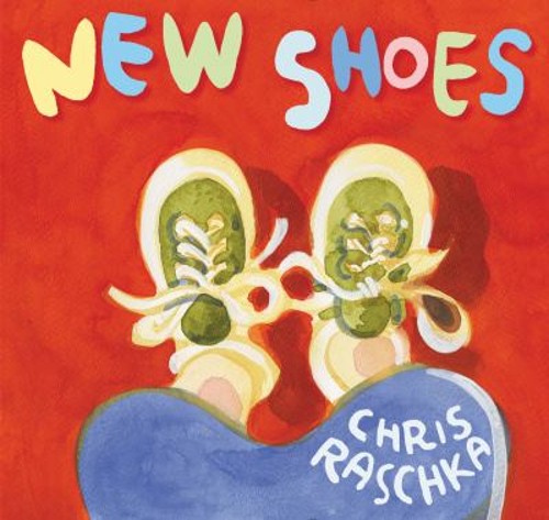 New Shoes Hardcover Chris Raschka