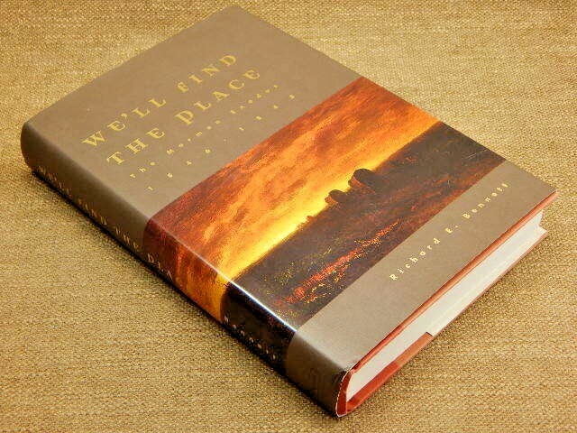 We’ll Find the Place :The Mormon Exodus,1846-1848 by Richard E. Bennett