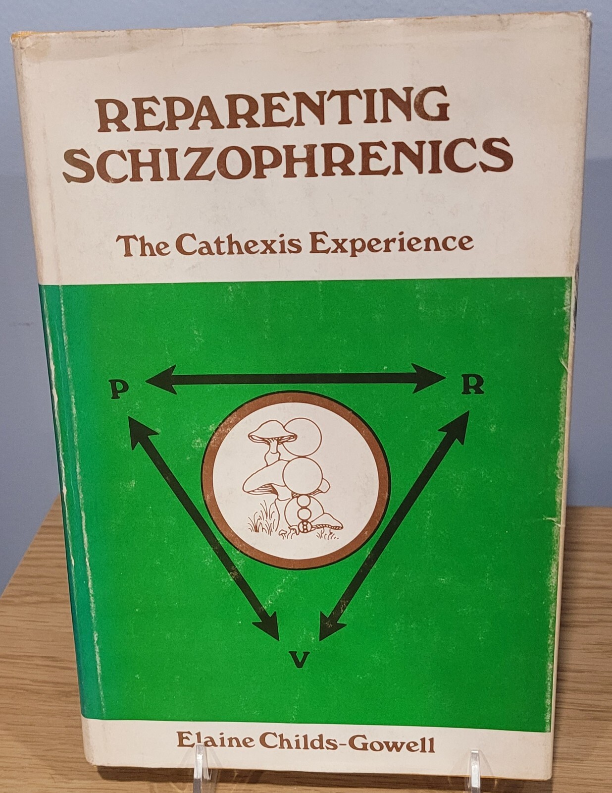 Reparenting Schizophrenics by Elaine Childs-Gowell Signed