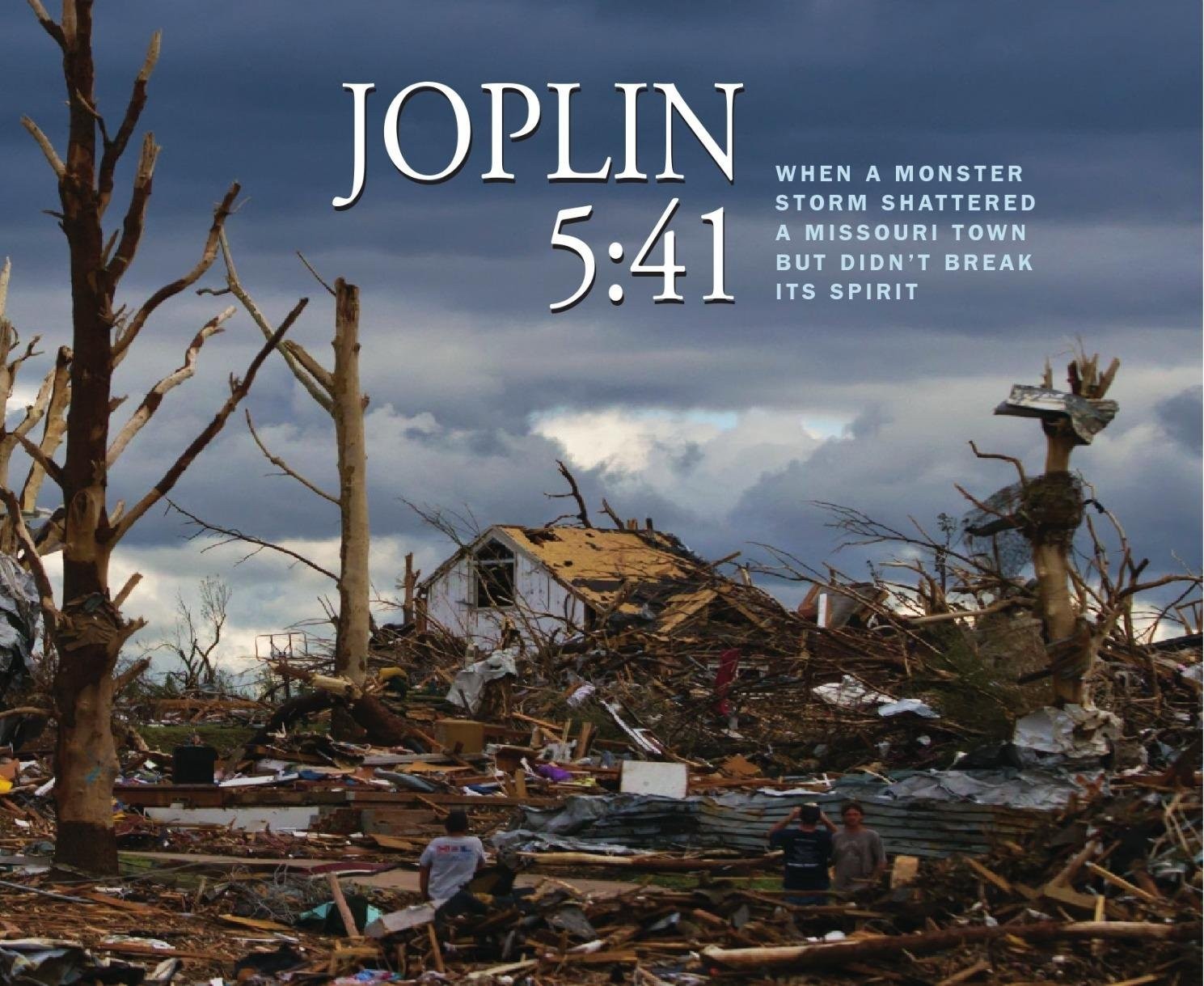 Joplin 5:41 – When a Monster Storm Shattered a Missouri Town but Didn’t Brea…