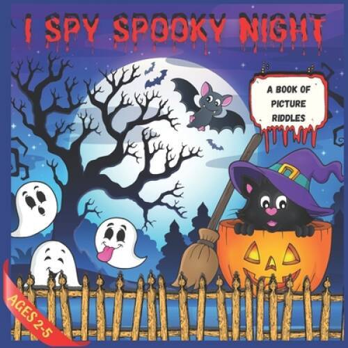 I Spy Spooky Night: A Book of Picture Riddles Ages 2-5 – Paperback – GOOD